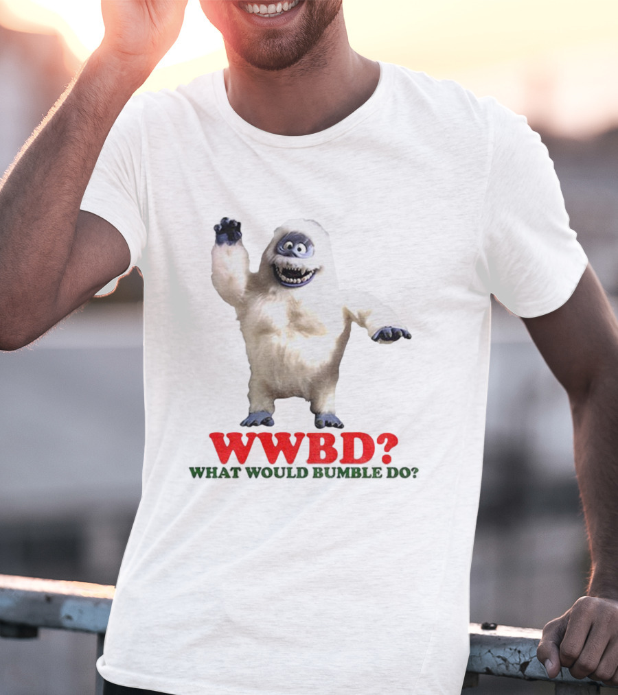 WWBD Abominable Snow Monster What Would Bumble Do Rudolph Christmas T-Shirt