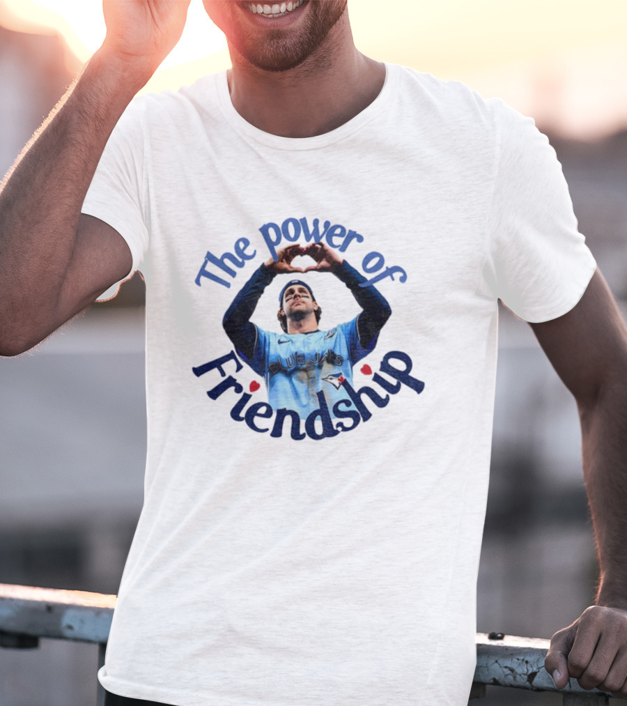 The Power Of Friendship Blue Jays Baseball Team Connection T-Shirt