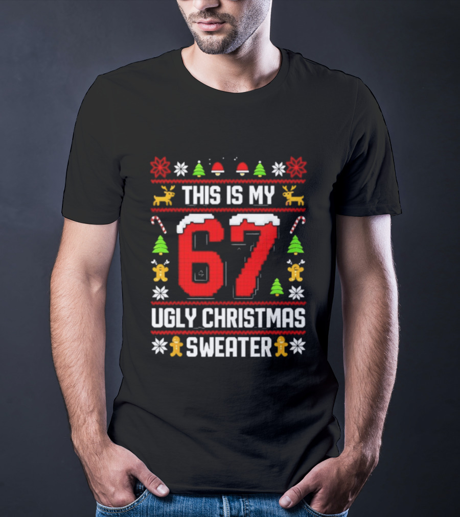 This Is My Ugly Christmas Sweater 87 Meme T-Shirt