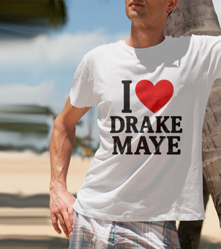 I Love Drake Maye New England Patriots NFL Football 2025 Fan Favorite T-Shirt