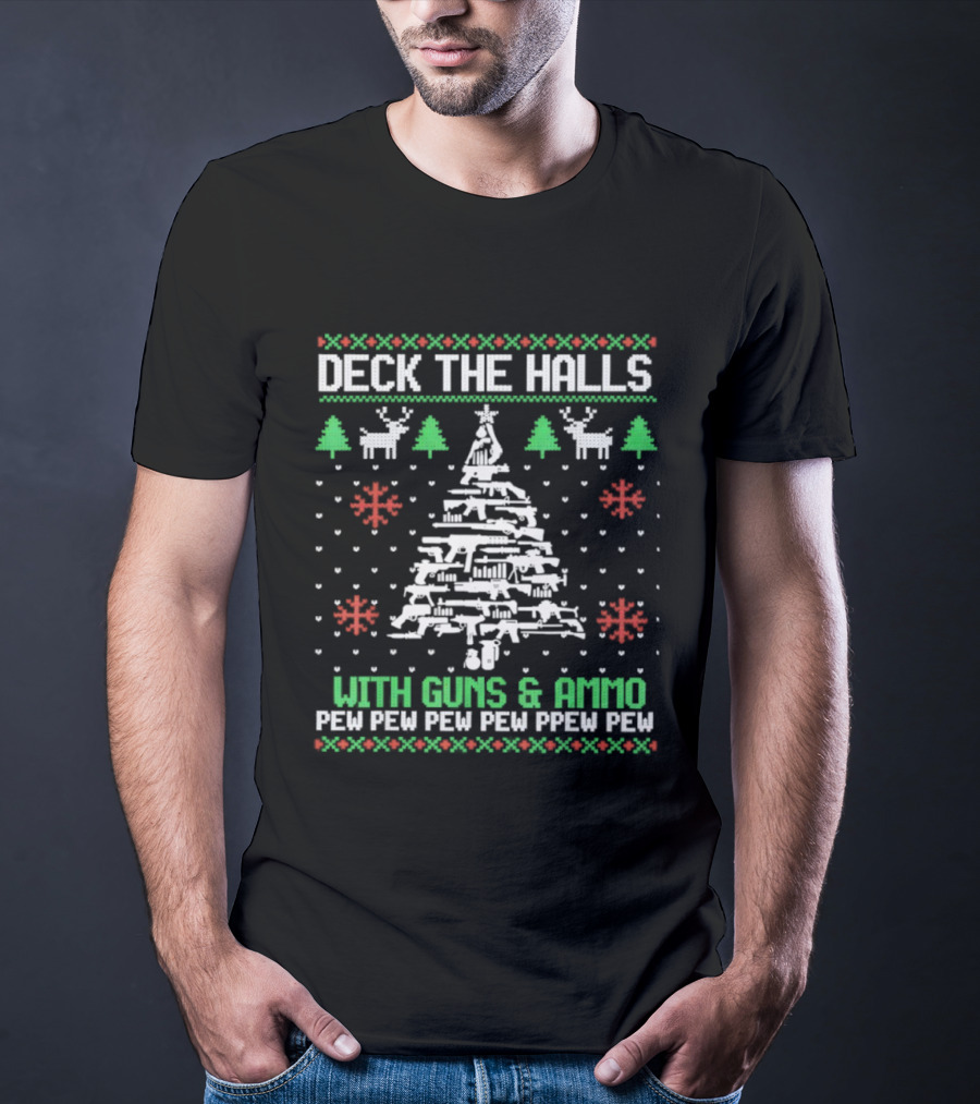 Deck The Halls With Guns & Ammo Pew Pew Funny Christmas T-Shirt