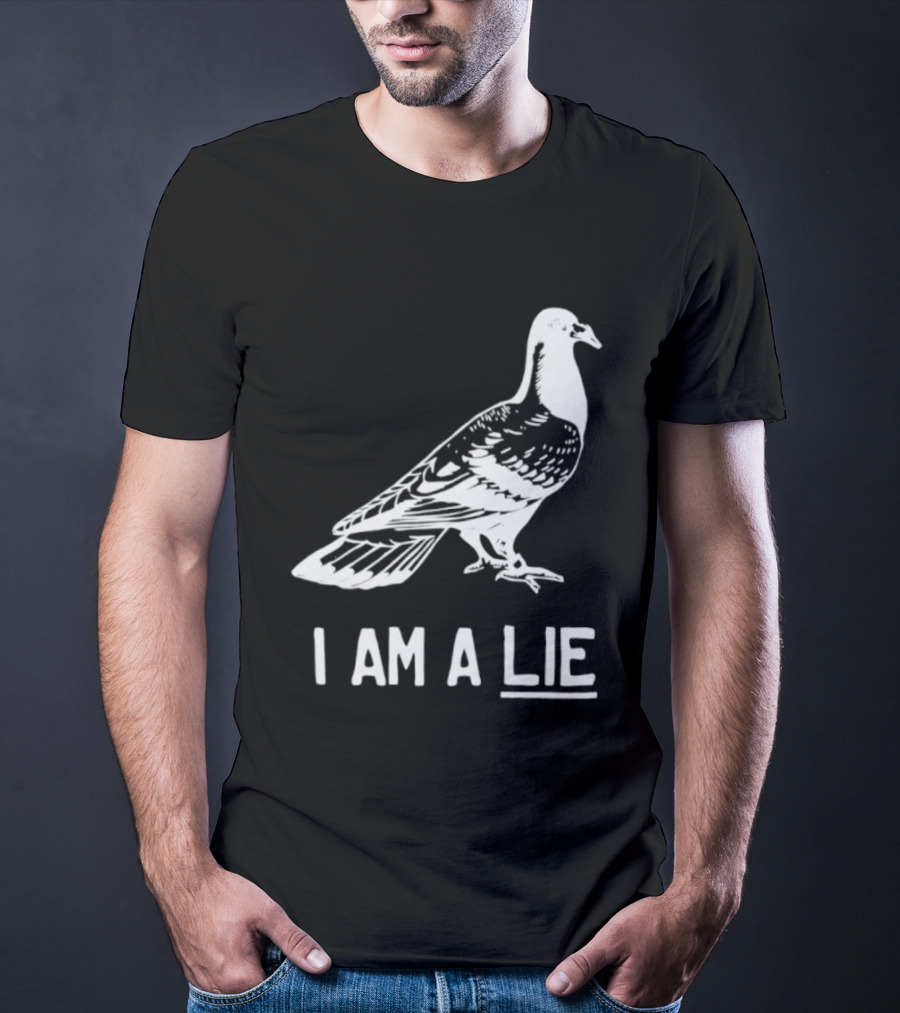 I Am A Lie Pigeon T-Shirt
