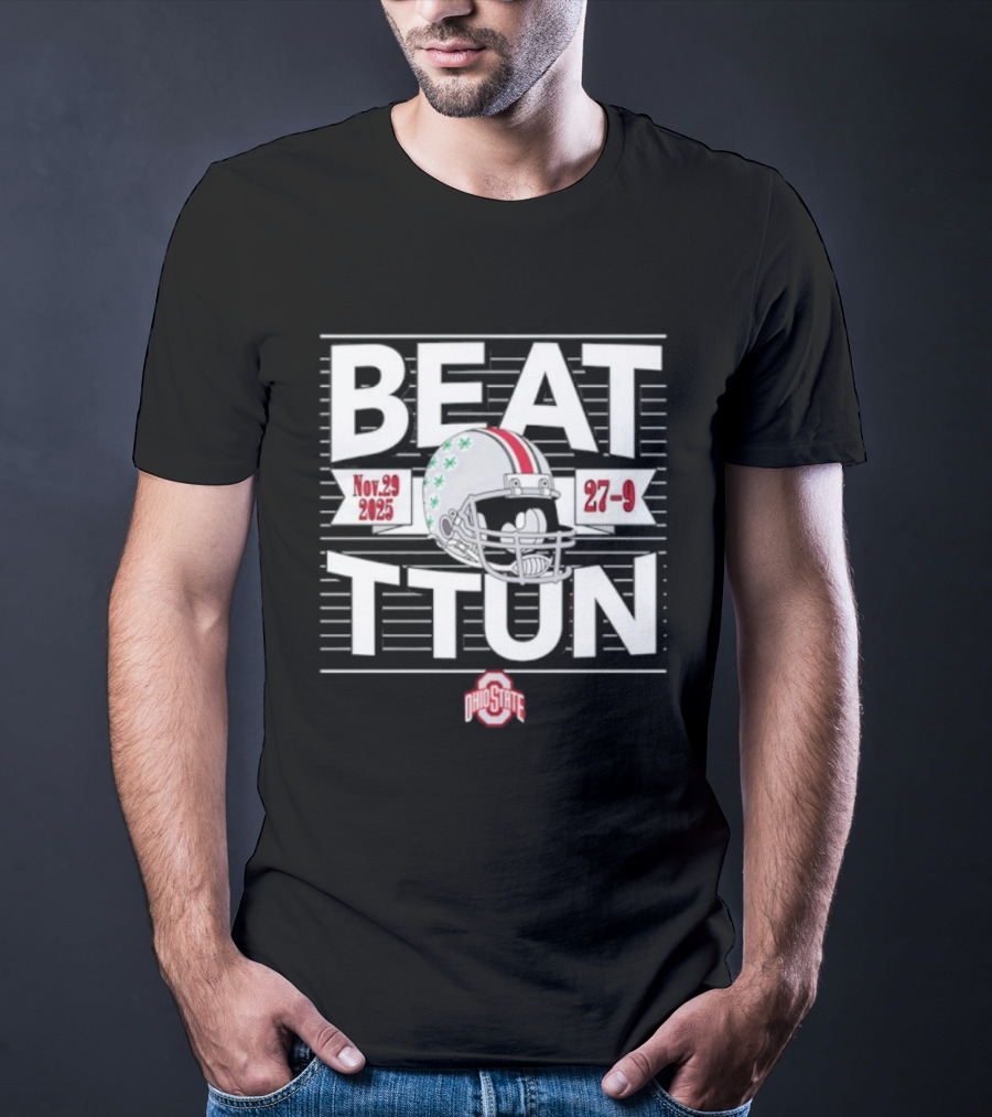 Ohio State Beat TTUN Nov 29 2025 Helmet 27-9 T-Shirt