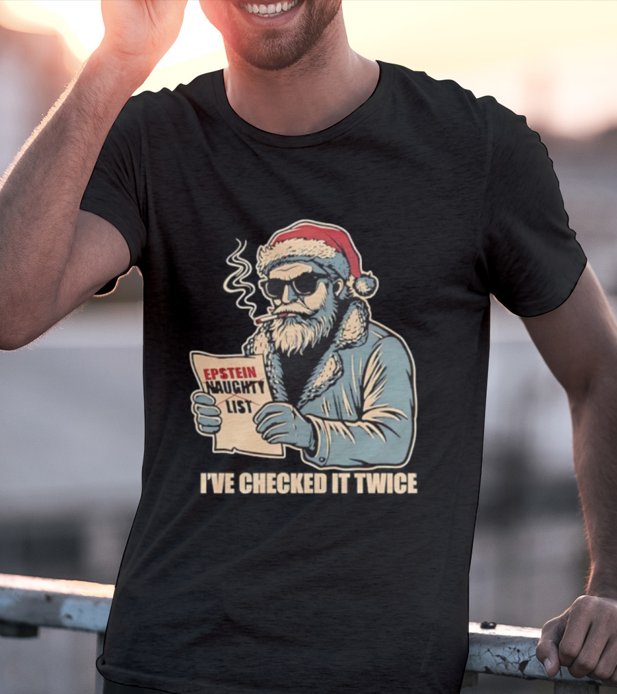 Santa Claus Epstein Naughty List I’ve Checked It Twice T-Shirt