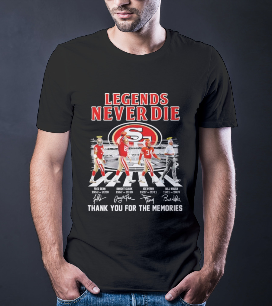 San Francisco 49ers Legends Never Die Jerry Rice Joe Montana Roger Craig Bill Walsh T-Shirt