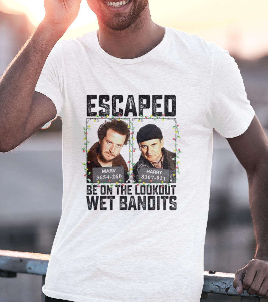 Home Alone Escaped Be On The Lookout Wet Bandits Christmas T-Shirt