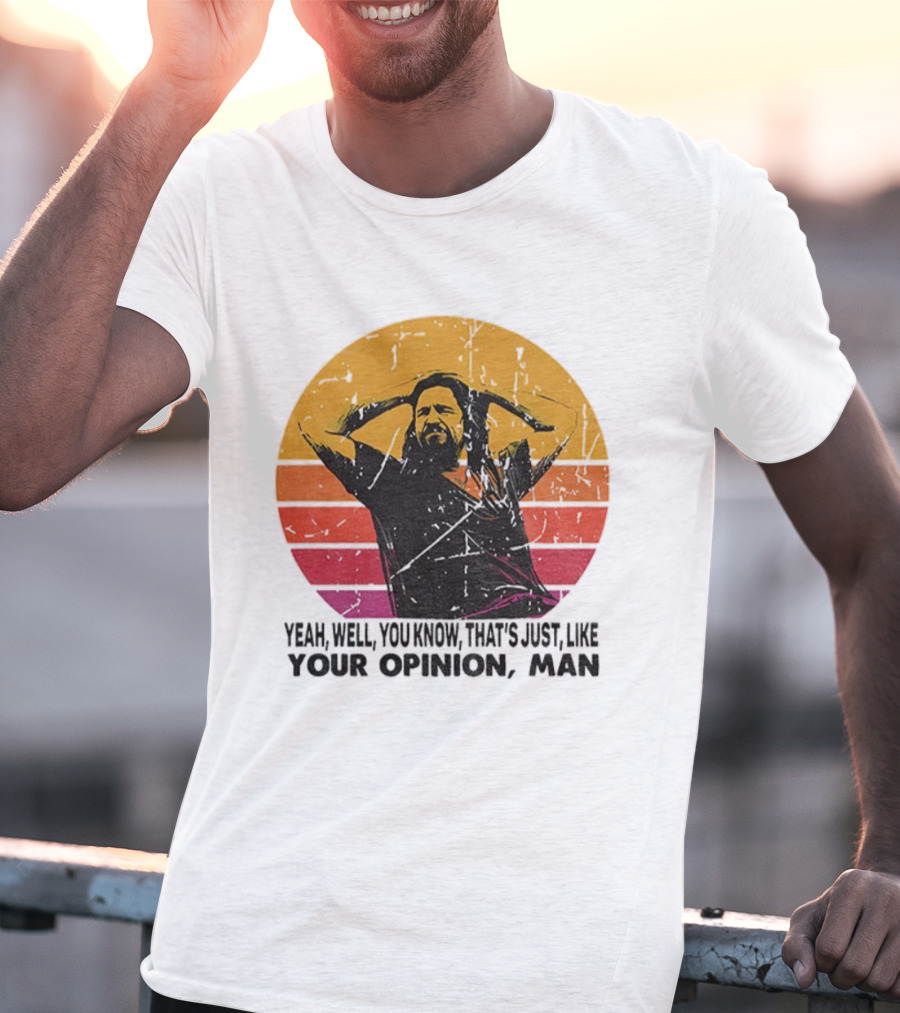 The Dude That's Just Like Your Opinion Man Big Lebowski Vintage Retro Sunset T-Shirt