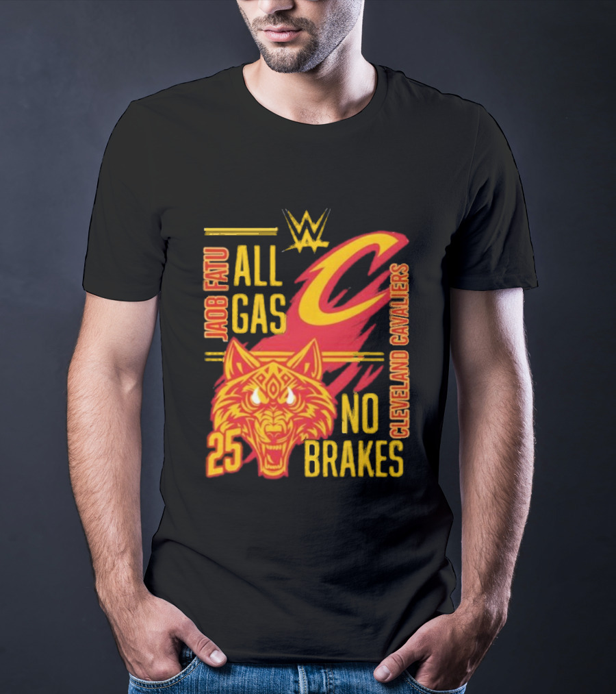 Cleveland Cavaliers Jacob Fatu All Gas No Brakes 25 WWE 2025 T-Shirt
