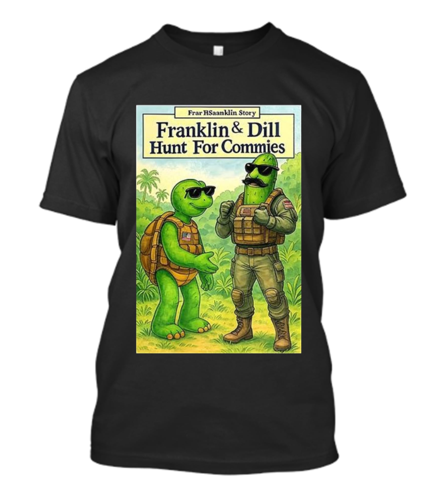 Franklin & Dill Hunt For Commies Frar HSaanklin Story T-Shirt