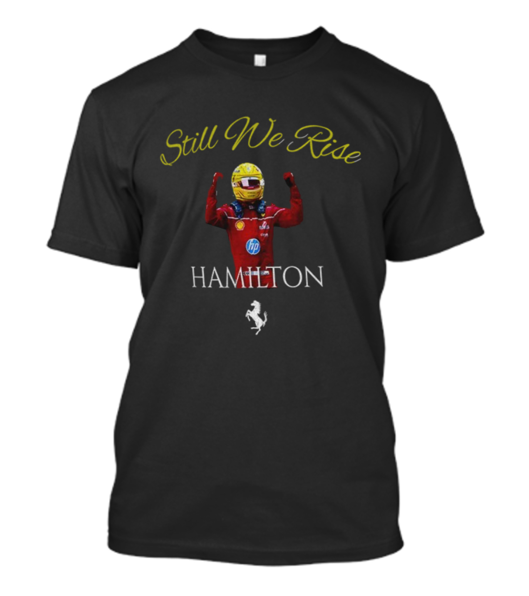 Lewis Hamilton Still We Rise Ferrari Formula 1 Racing Champion T-Shirt