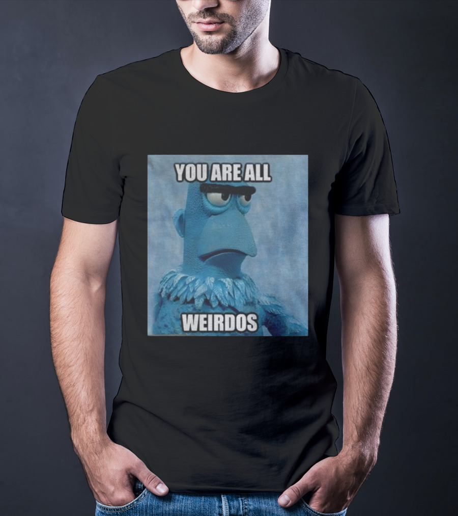 Sam The Eagle You Are All Weirdos The Muppets Funny T-Shirt