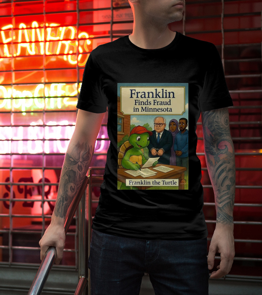 Franklin Finds Fraud In Minnesota Franklin The Turtle T-Shirt