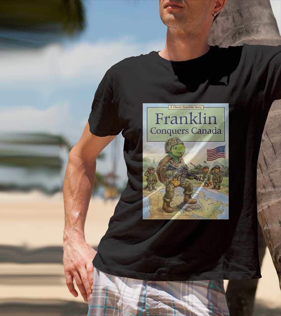 A Classic Franklin Story Franklin Conquers Canada American Flag Soldier Turtle T-Shirt