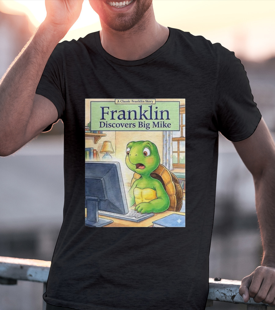 Franklin Discovers Big Mike A Classic Franklin Story T-Shirt