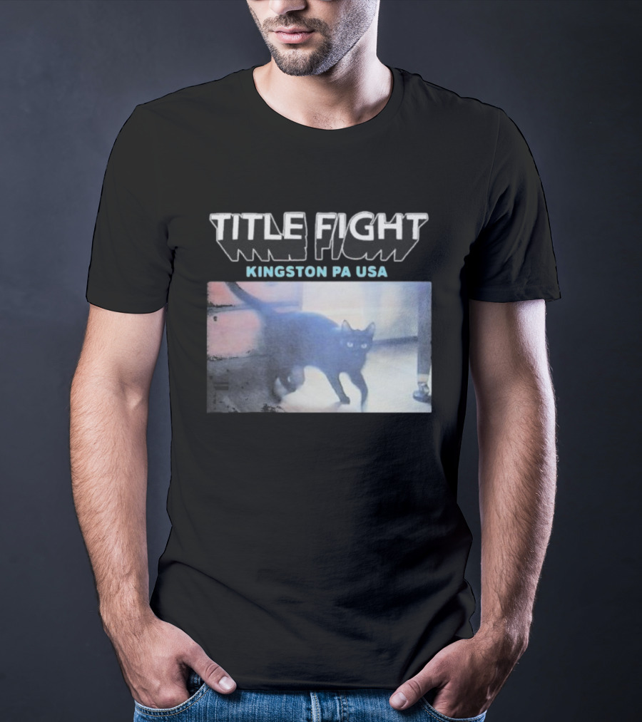 Title Fight Kingston PA USA Cat Black Feline Photography T-Shirt