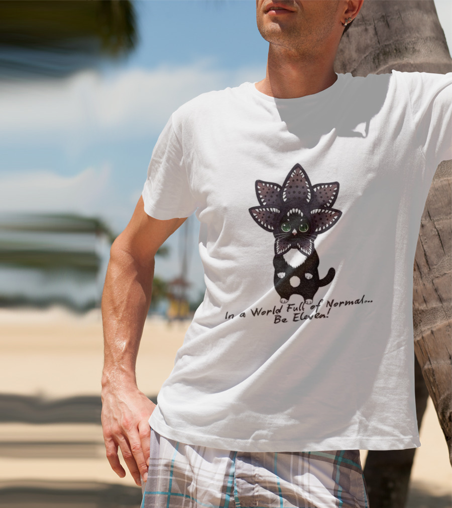 Demogorgon Cat Be Eleven In A World Full Of Normal T-Shirt