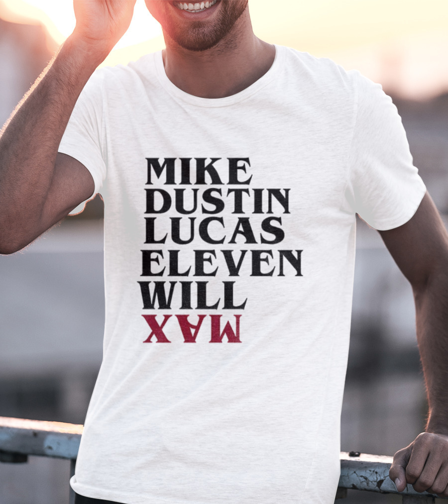 Stranger Things 5 Mike Dustin Lucas Eleven Will Max Names List T-Shirt