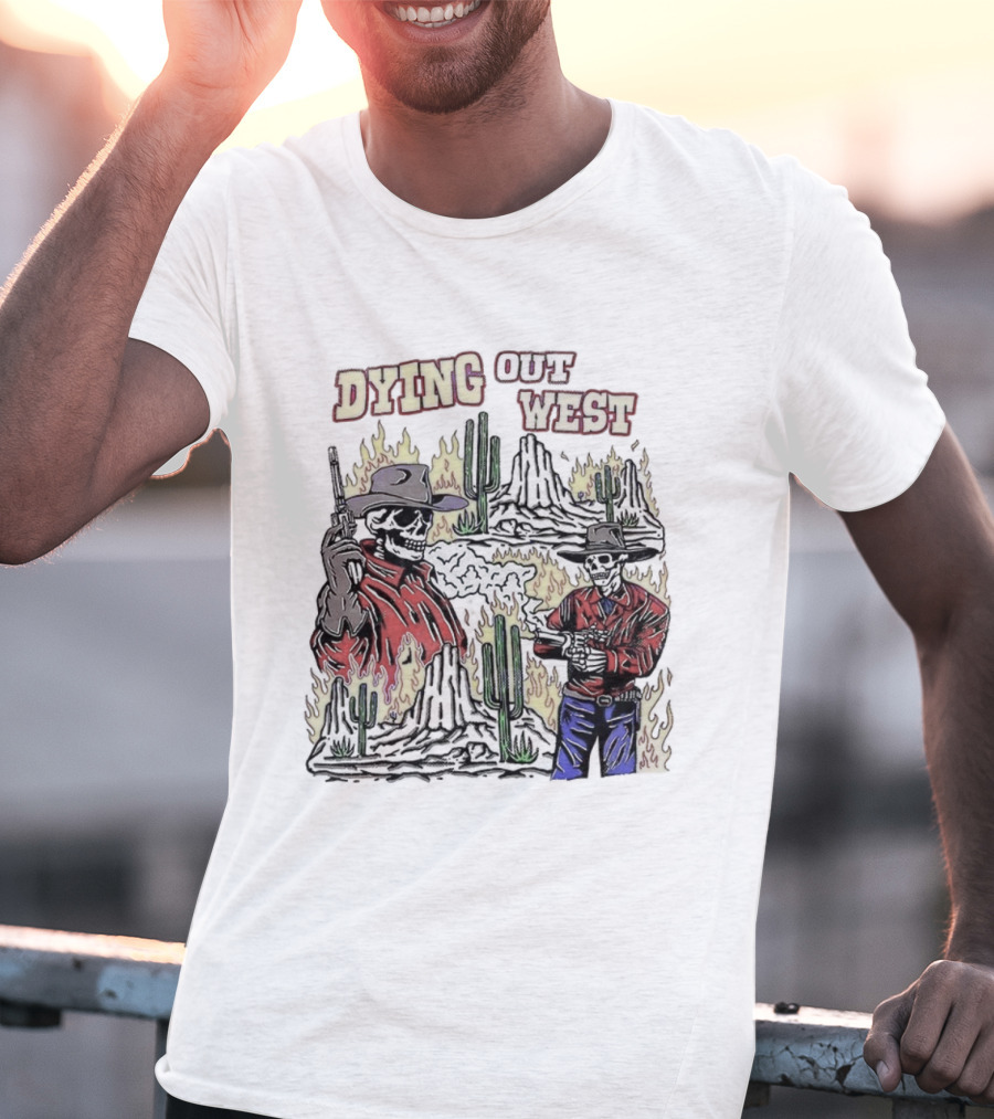 Dying Out West Cowboy Skeleton Cactus Flames Scenic T-Shirt