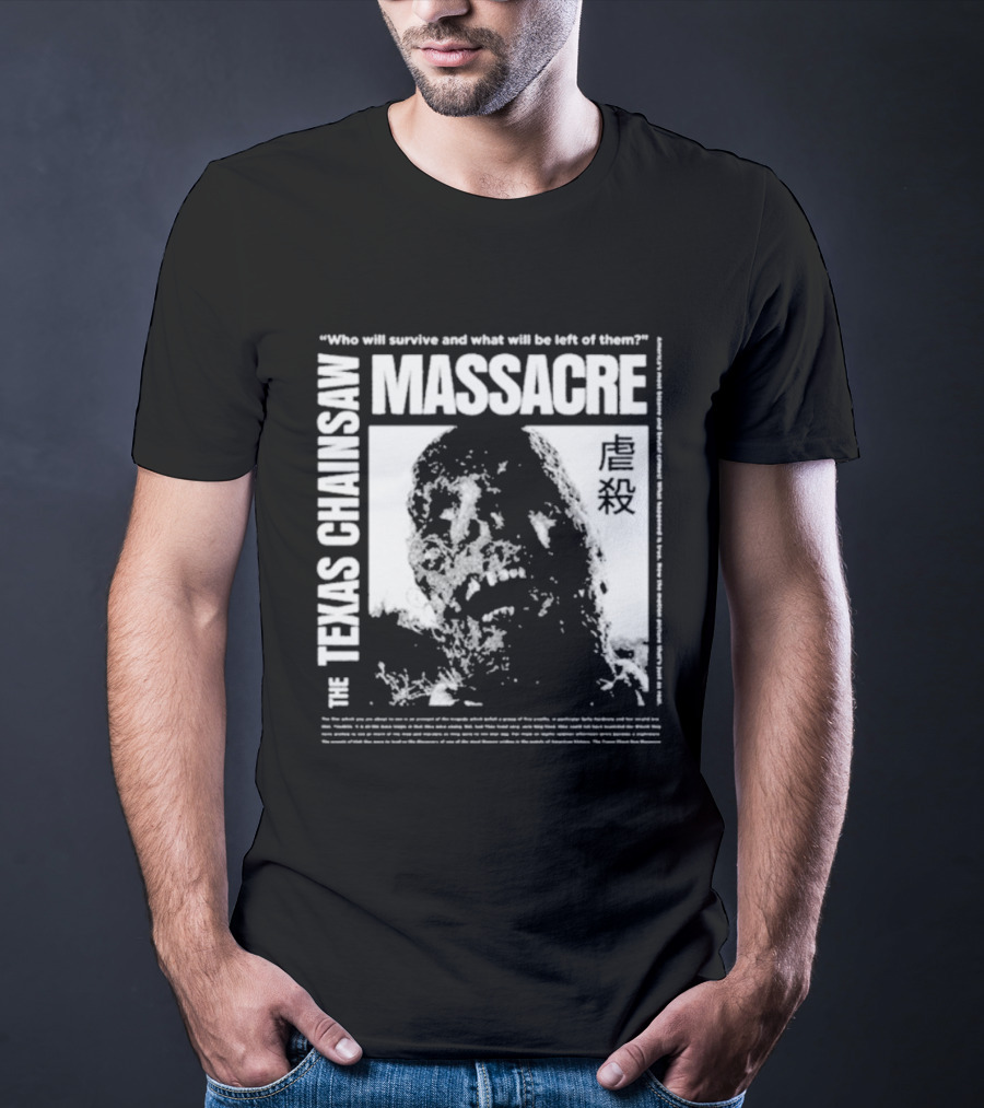 The Texas Chainsaw Massacre Who Will Survive What Will Be Left Of Them Drippy Corpse Japanese Text T-Shirt