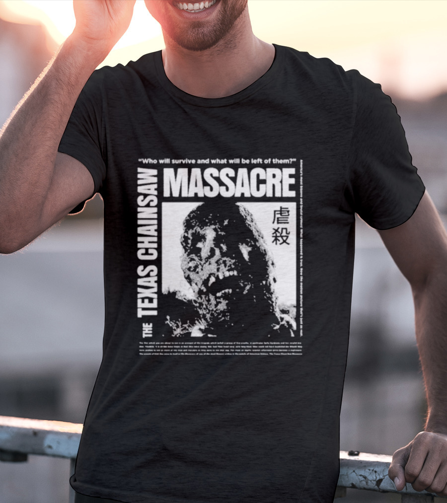 The Texas Chainsaw Massacre Who Will Survive What Will Be Left Of Them Drippy Corpse Japanese Text T-Shirt
