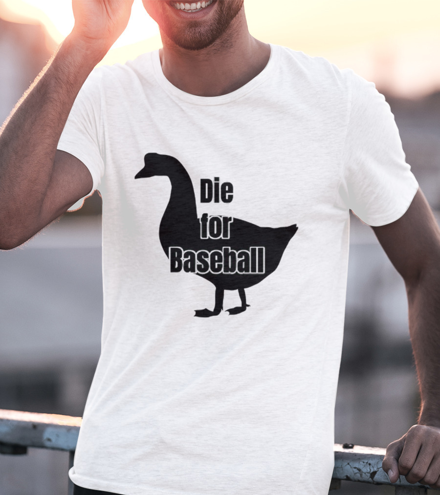 Die For Baseball Goose Silhouette T-Shirt