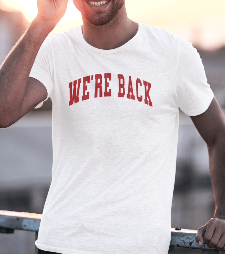 We’re Back Red Text Bold Arch Design T-Shirt