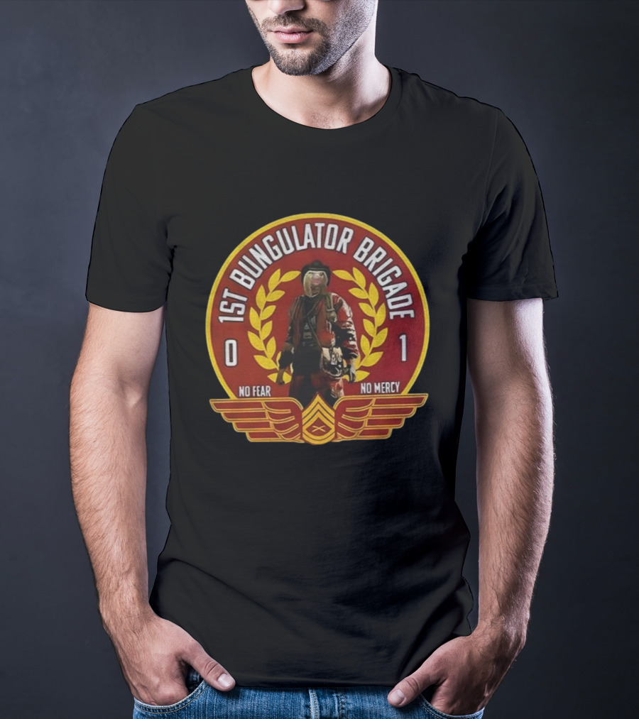 1st Bungulator Brigade No Fear No Mercy 0 1 Burnt Peanut T-Shirt