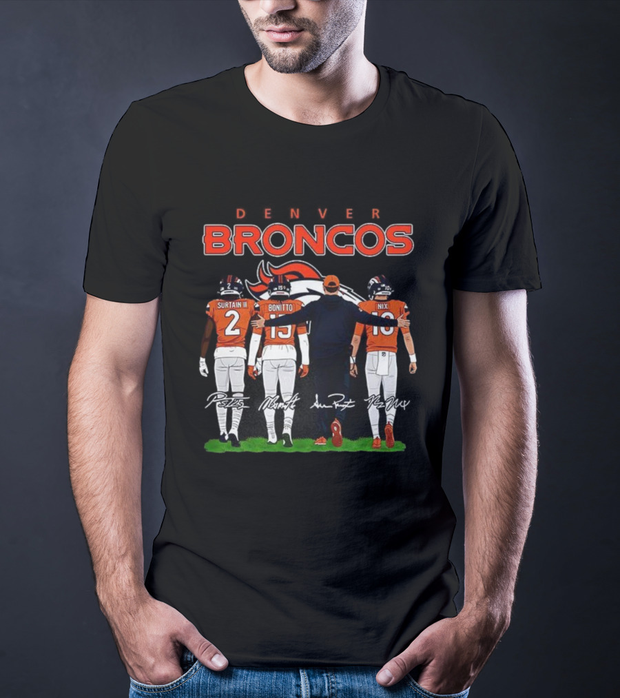 Denver Broncos Surtain II Bonitto Nix Sean Payton Signatures T-Shirt