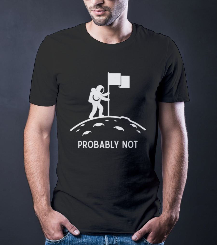 Astronaut Probably Not Moon Landing Flag T-Shirt