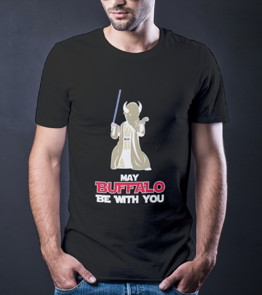 May Buffalo Be With You Buffalo Bills Star Wars Jedi Buffalo T-Shirt