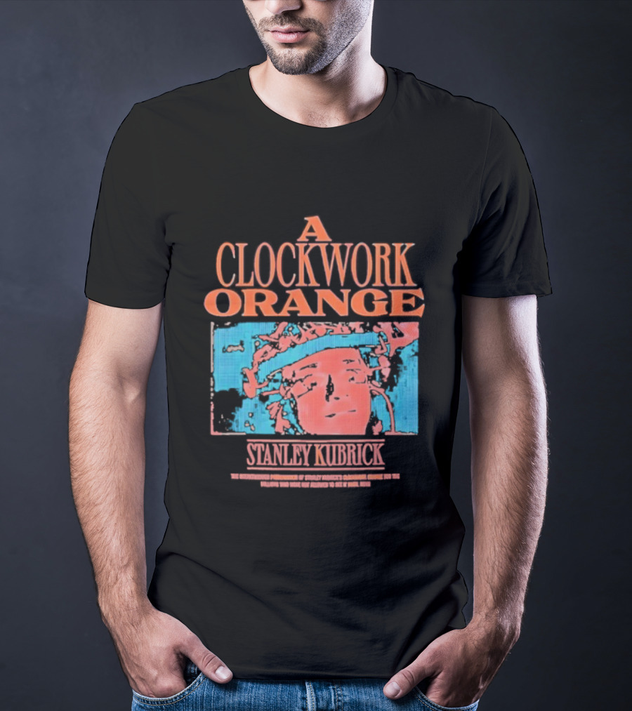 A Work Orange Stanley Kubrick Vintage Cult Classic T-Shirt