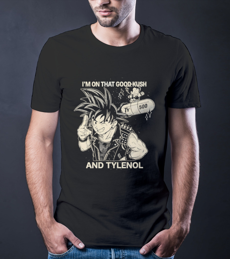 Dragon Ball I'm On That Good Kush And Tylenol 500 Medica Fusion T-Shirt