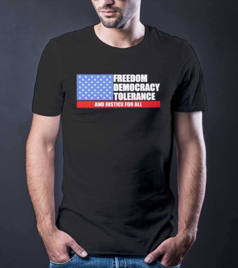 United States Flag Freedom Democracy Tolerance And Justice For All T-Shirt