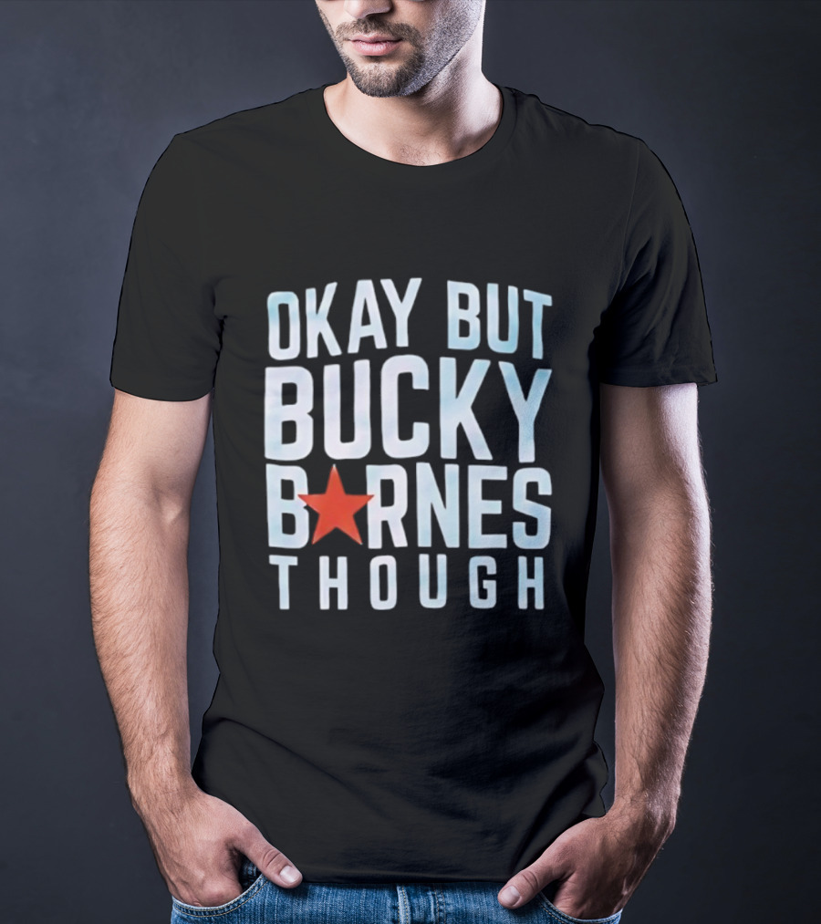 Bucky Barnes Okay But Through Star T-Shirt