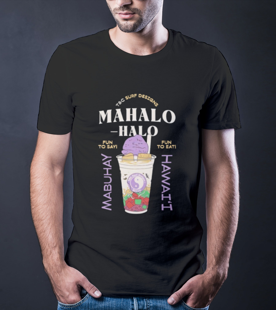 Tcsurf Mahalohalo Mabuhay Hawaii Fun To Eat Purple Dessert T-Shirt