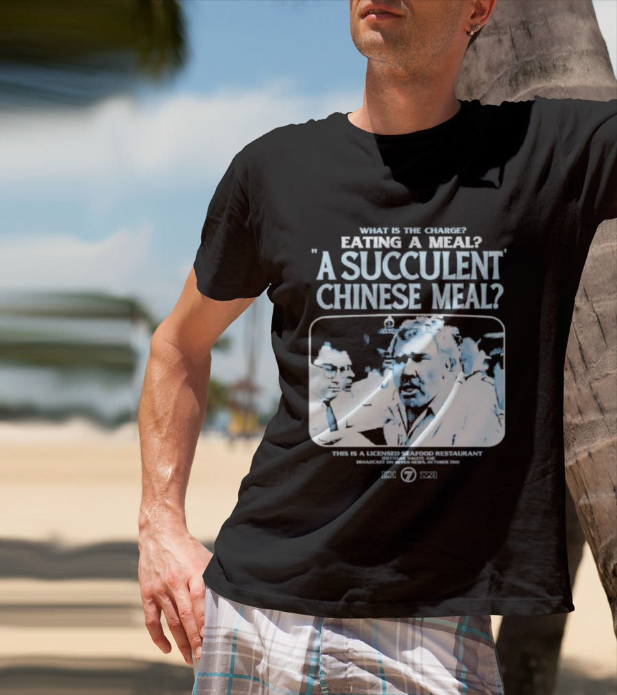 What Is The Charge Eating A Meal A Succulent Chinese Meal This Is Democracy Manifest 1976 78R 531I T-Shirt