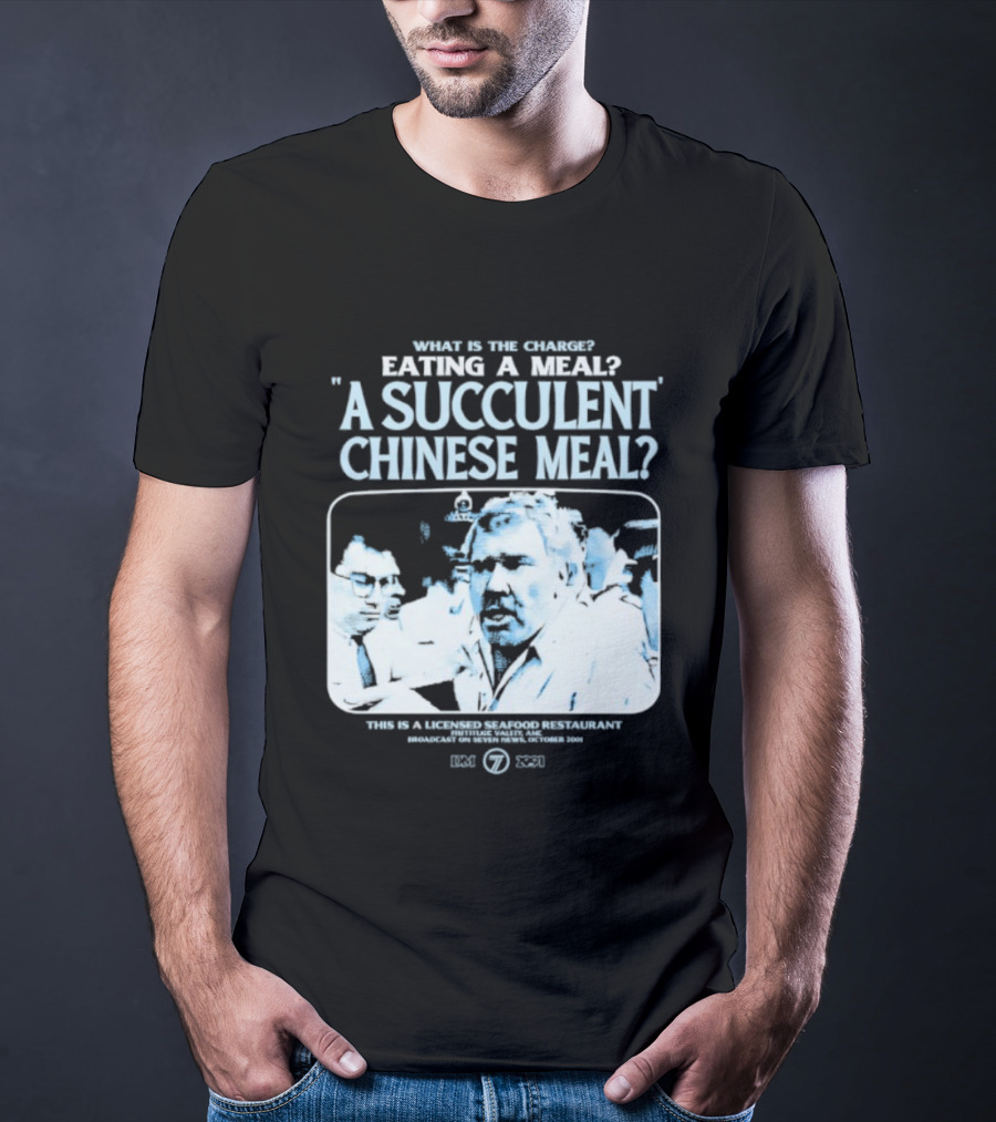 What Is The Charge Eating A Meal A Succulent Chinese Meal This Is Democracy Manifest 1976 78R 531I T-Shirt