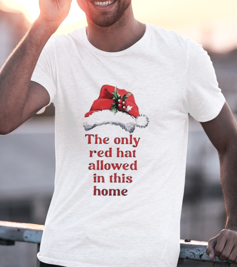 The Only Red Hat Allowed Christmas Santa Theme T-Shirt