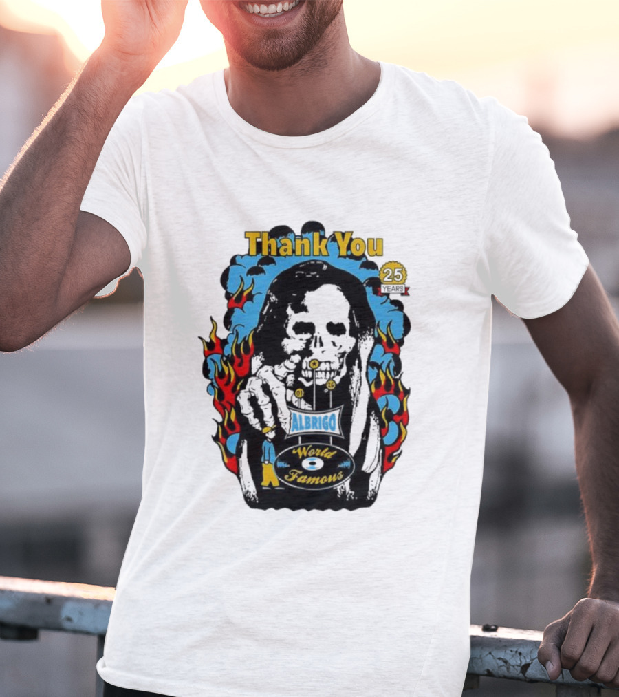 Daniel Albrigo World Famous Celebrating 25 Years Thank You Fire Design T-Shirt