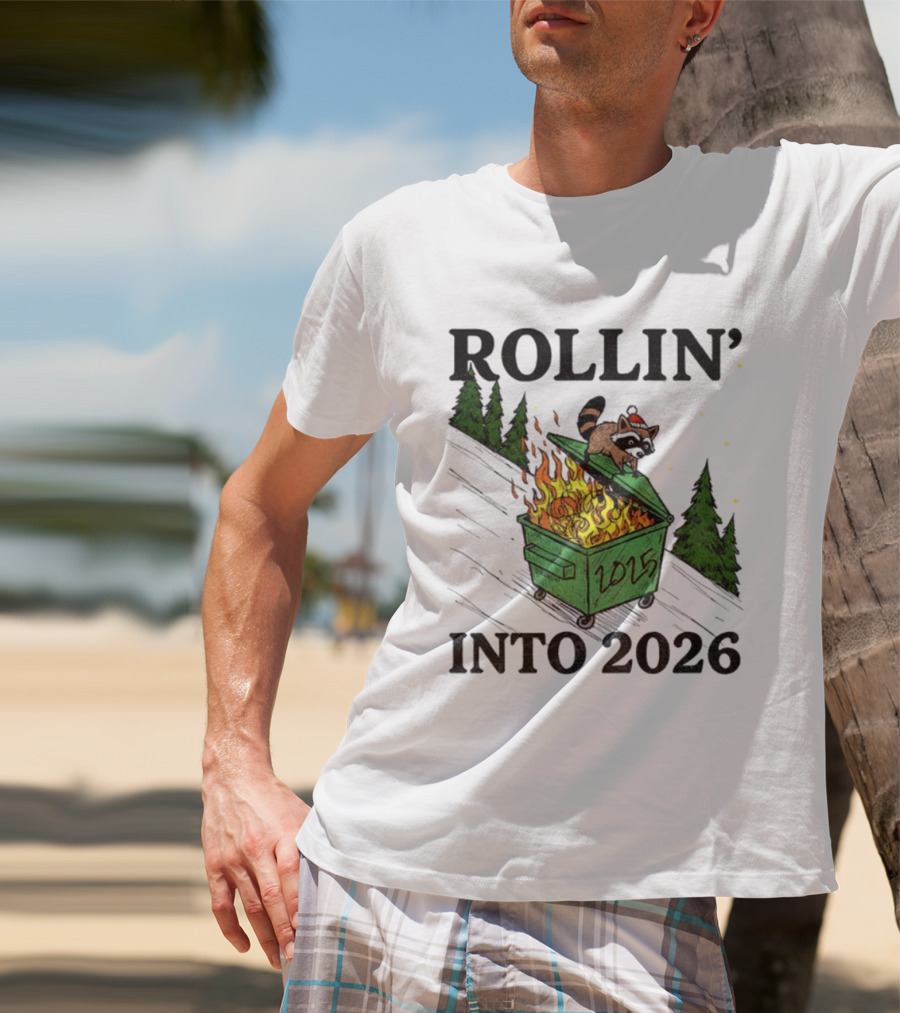 Rollin' Into 2026 Raccoon Dumpster Fire Christmas New Year T-Shirt