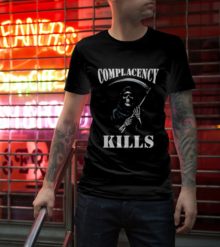 Complacency Kills Grim Reaper With Scythe Warning T-Shirt
