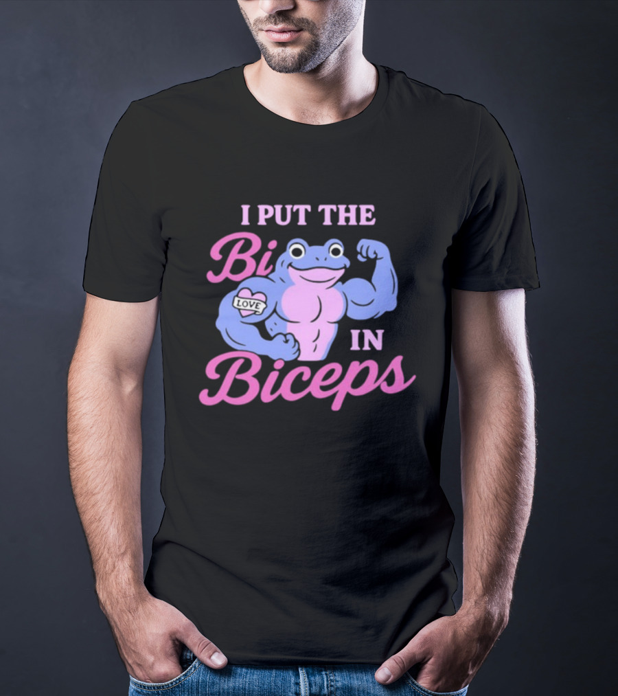 I Put The Bi In Biceps Frog Flexing Muscle Love T-Shirt