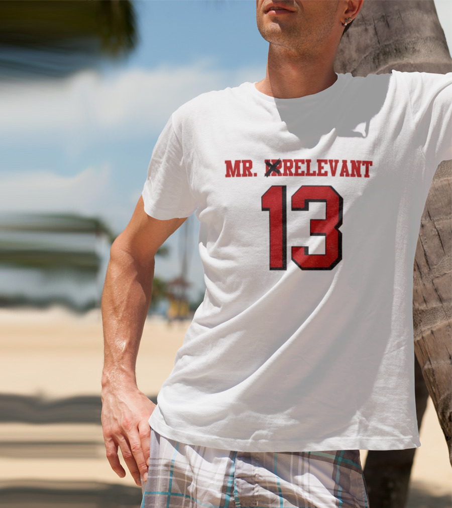 Mr. Irrelevant 13 Brock Purdy San Francisco 49ers Football T-Shirt