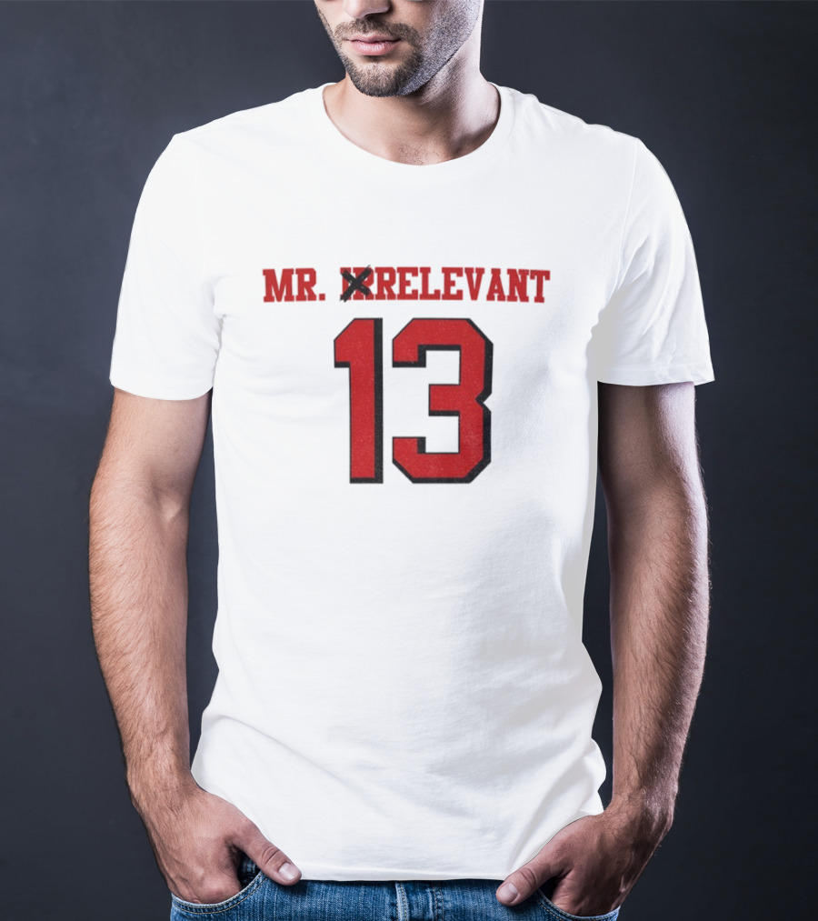 Mr. Irrelevant 13 Brock Purdy San Francisco 49ers Football T-Shirt