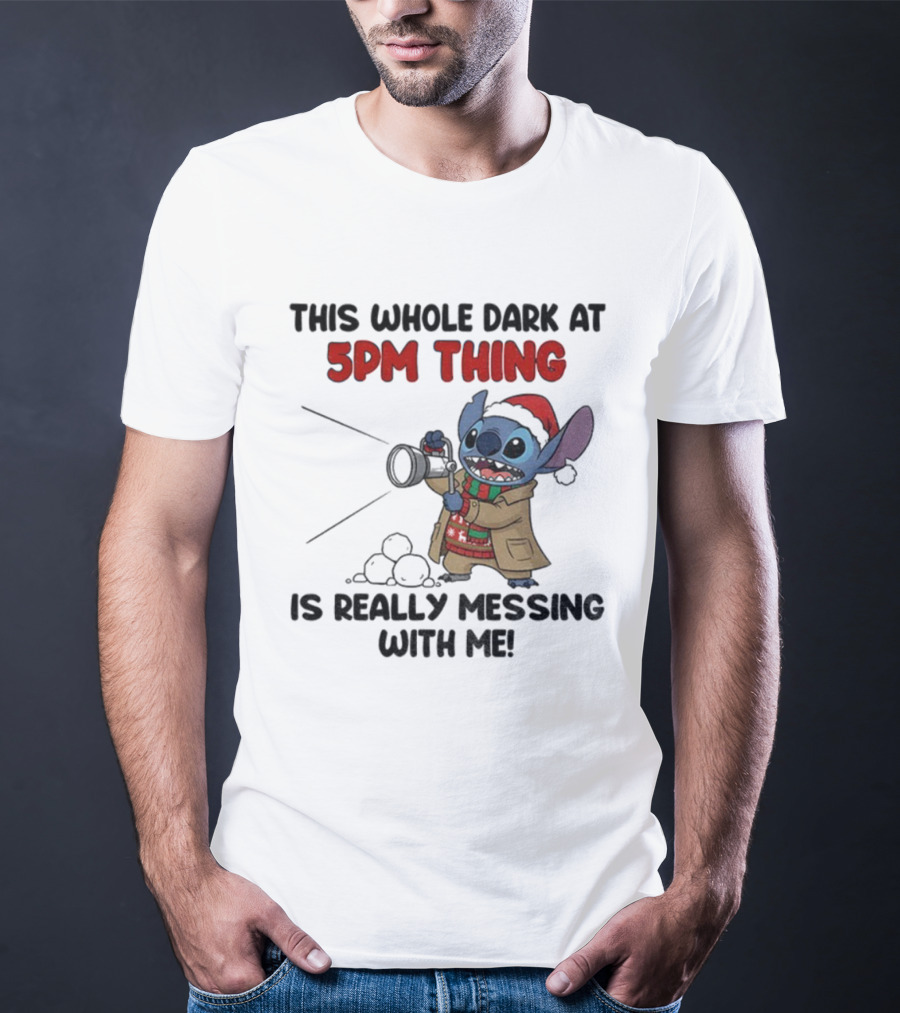 Stitch This Whole Dark At 5PM Thing Is Really Messing With Me Santa Christmas T-Shirt