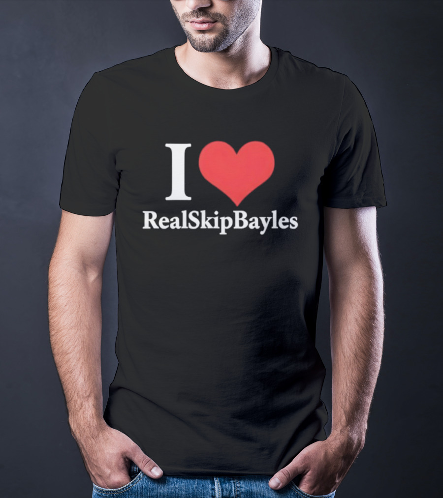 I Heart RealSkipBayless T-Shirt