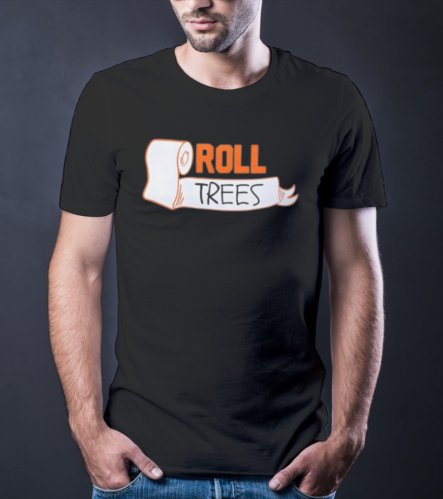 ROLL TREES Toilet Paper Fun Design T-Shirt