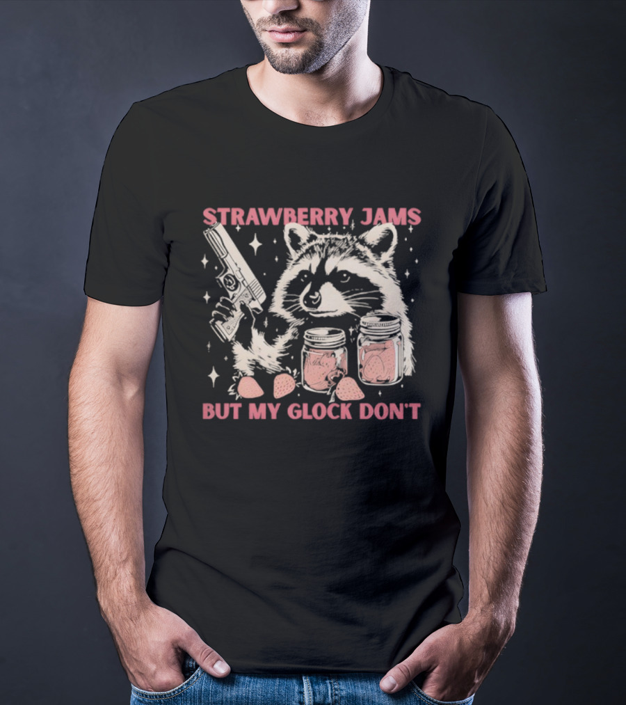Strawberry Jams Raccoon But My Glock Don't Gun Humor T-Shirt