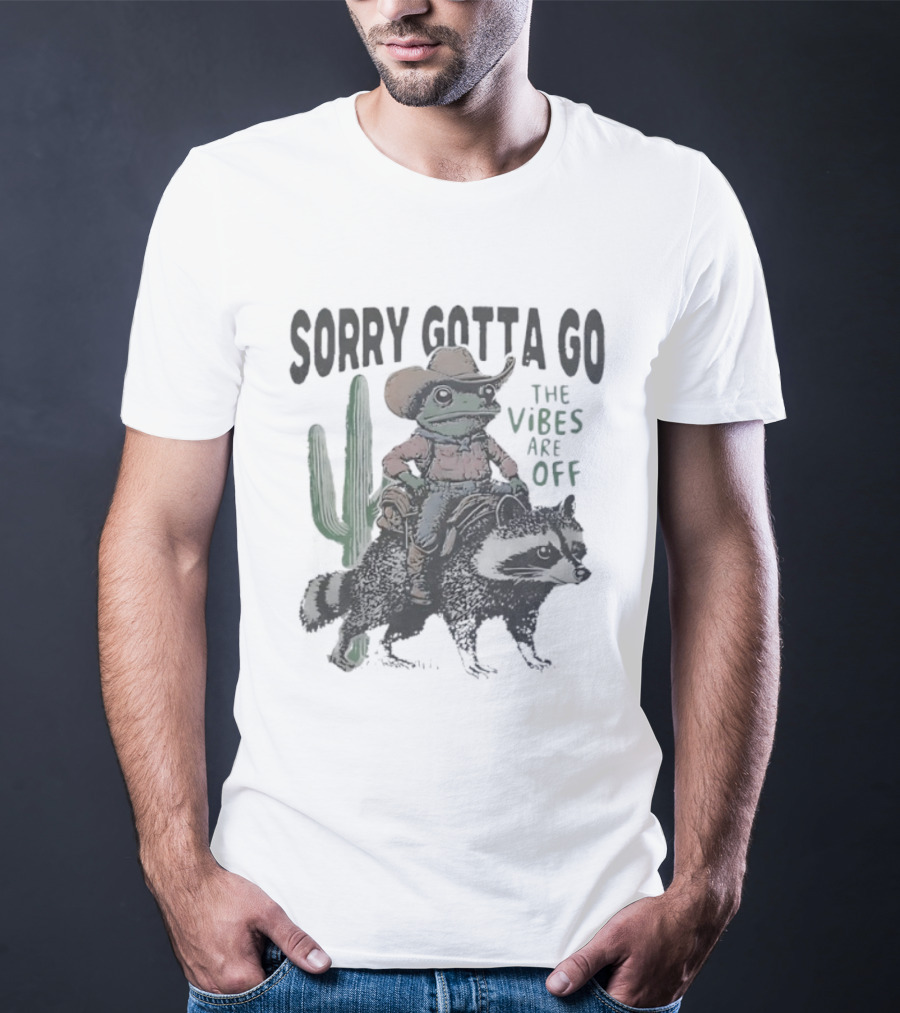 Cowboy Frog Riding Raccoon Sorry Gotta Go The Vibes Are Off Vintage Cactus Scene T-Shirt