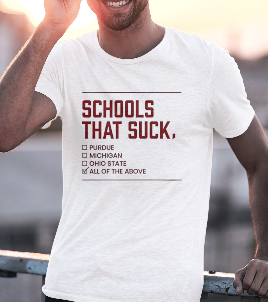 Schools That Suck Checkbox All Of The Above Purdue Michigan Ohio State Indiana Hoosier Football Big10 Champions T-Shirt